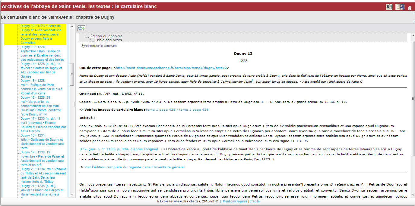 The web page corresponding to the edition of Dugny 12 charter. There is a clickable table of contents on the left. The stemma has been completed with the text of calendar n° 1103 within the IG. The critical apparatus is displayed on the right of the reference text, within the transcription. This page has the following URL: .